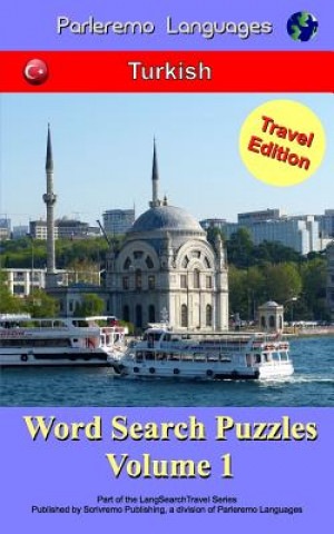 Könyv Parleremo Languages Word Search Puzzles Travel Edition Turkish - Volume 1 Erik Zidowecki