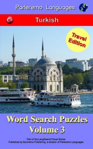 Könyv Parleremo Languages Word Search Puzzles Travel Edition Turkish - Volume 3 Erik Zidowecki