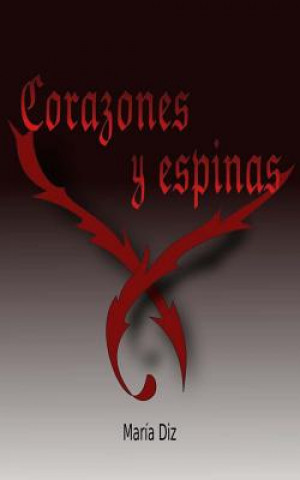 Kniha Corazones y espinas: Poemario Maria Diz