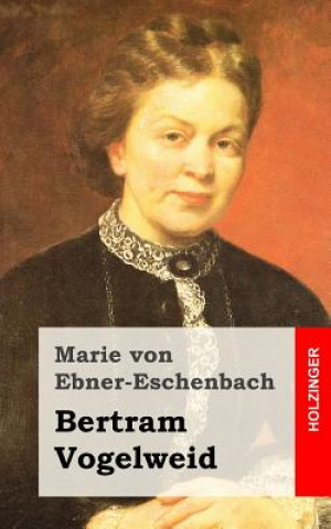 Livro Bertram Vogelweid Marie Von Ebner-Eschenbach
