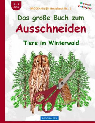 Carte BROCKHAUSEN Bastelbuch Bd. 1: Das große Buch zum Ausschneiden: Tiere im Winterwald Dortje Golldack