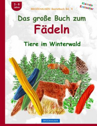 Kniha BROCKHAUSEN Bastelbuch Bd. 5: Das grosse Buch zum Fädeln: Tiere im Winterwald Dortje Golldack