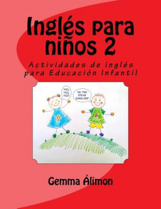 Книга Inglés para ni?os 2: Actividades de inglés para Educación Infantil Gemma Alimon