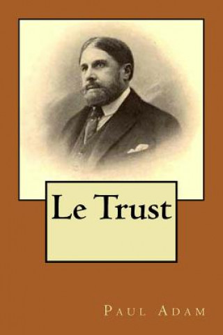 Kniha Le Trust M Paul Adam