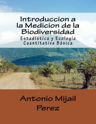 Kniha Introduccion a la Medicion de la Biodiversidad Dr Antonio Mijail Perez