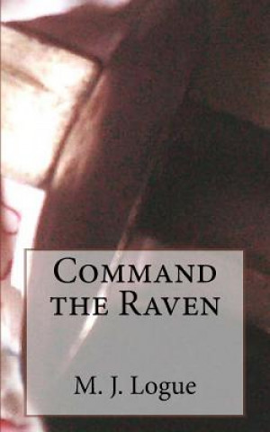 Libro Command the Raven M J Logue