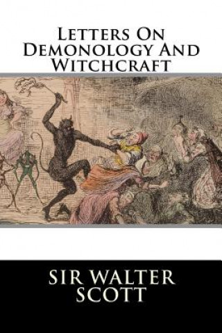Book Letters On Demonology And Witchcraft Sir Walter Scott