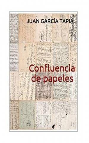Carte Confluencia de papeles Juan Garcia Tapia
