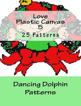 Książka Love Plastic Canvas 5 Dancing Dolphin Patterns