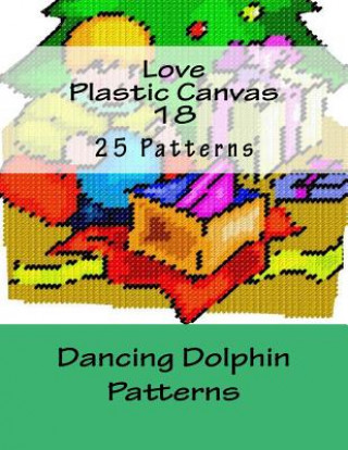 Kniha Love Plastic Canvas 18 Dancing Dolphin Patterns