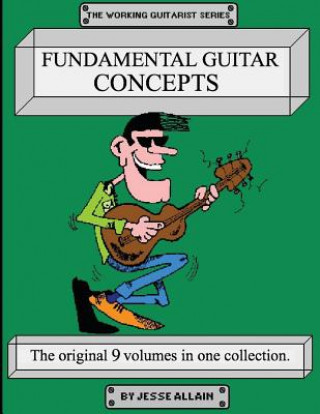 Kniha Fundamental Guitar Concepts Jesse D Allain