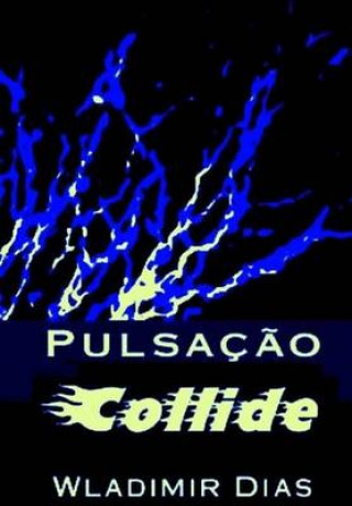 Kniha Pulsaç?o Collide Wladimir Moreira Dias