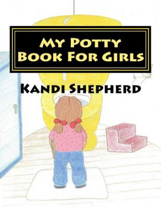 Книга My Potty Book For Girls Kandi Shepherd