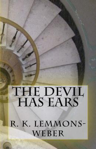Knjiga The Devil Has Ears Mrs R K Lemmons-Weber