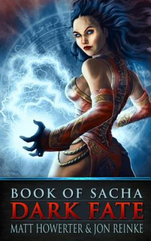 Kniha Book of Sacha: Dark Fate Matt Howerter