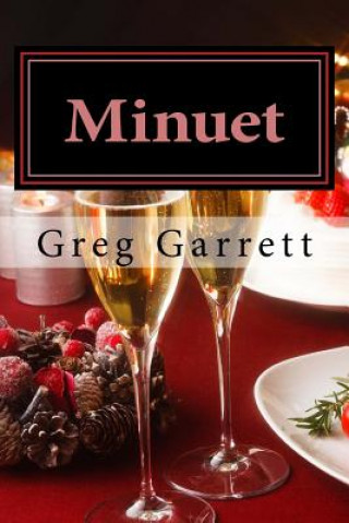 Könyv Minuet: A Christmas Novella Greg Garrett