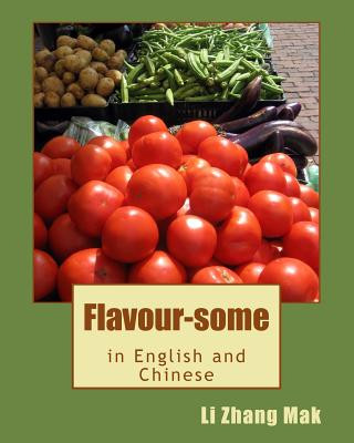 Carte Flavour-some: Global classics for the home cook Li Zhang Mak