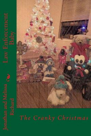 Книга Law Enforcement Baby: The Cranky Christmas Jonathan P Richard