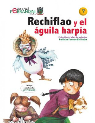 Kniha Rechiflao y el águila harpía: Tomo 7 de la colección Ayuda los animales Patricia Fernandini