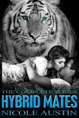 Kniha Hybrid Mates: The Complete Series Nicole Austin