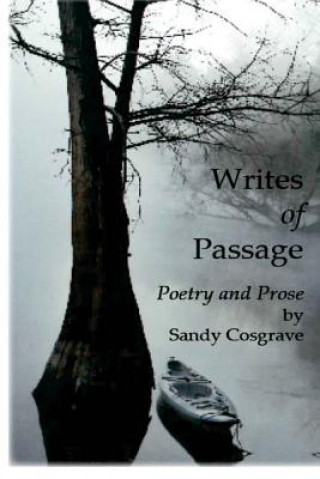 Carte Writes Of Passage: Poetry and Prose by Sandy Cosgrave