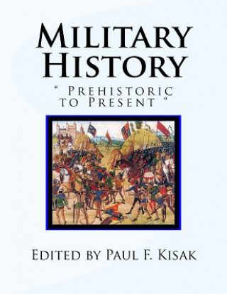 Buch Military History: " Prehistoric to Present " Edited by Paul F Kisak