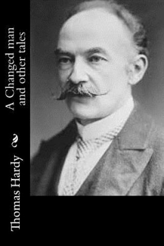 Kniha A Changed man and other tales Thomas Hardy