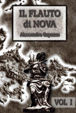Carte Il Flauto di Nova Vol I Alessandro Capuzzo