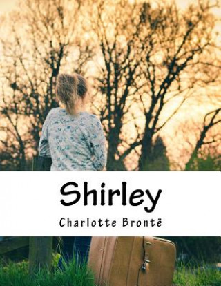 Knjiga Shirley Charlotte Bronte