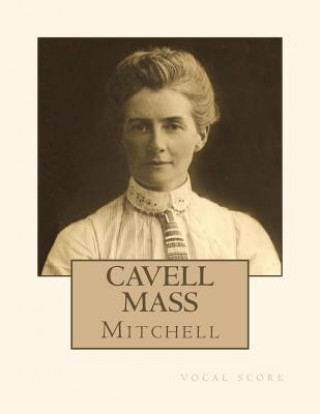 Kniha Cavell Mass: Vocal Score David C Mitchell