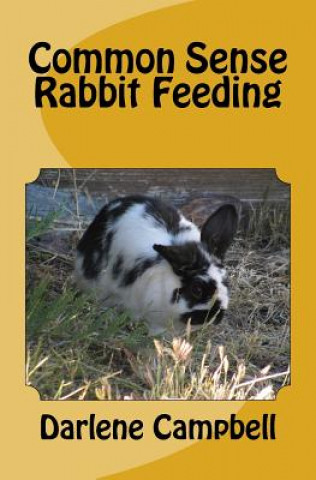 Libro Common Sense Rabbit Feeding Darlene Campbell