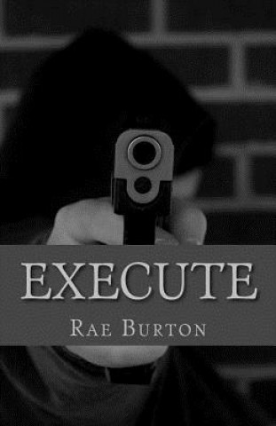 Könyv Execute Rae Burton