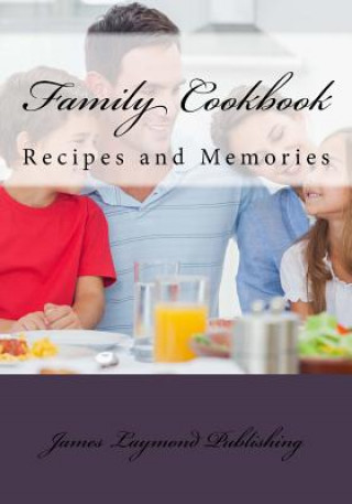 Książka Family Cookbook: Recipes and Memories James Laymond