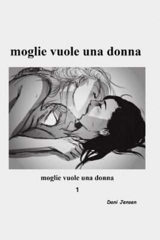 Livre Moglie Vuole Una Donna Dani Jensen