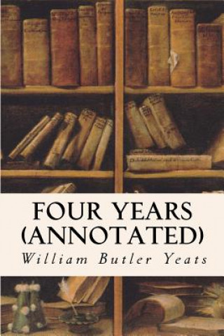 Carte Four Years (annotated) William Butler Yeats