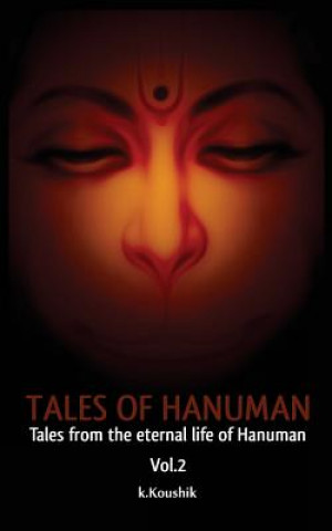 Carte Tales of Hanuman: Tales From the Eternal Life Of Hanuman MR Koushik K