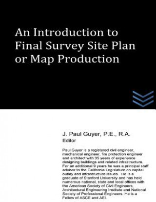 Carte An Introduction to Final Survey Site Plan or Map Production J Paul Guyer