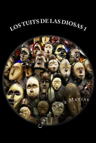 Carte Los Tuits de las Diosas Carlos Lopez Matias