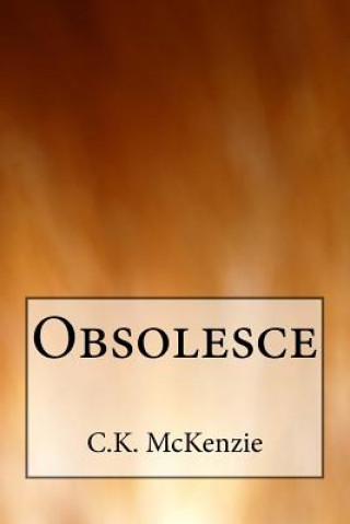 Книга Obsolesce C K McKenzie