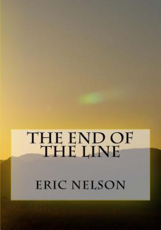 Knjiga The End of the Line Eric G Nelson