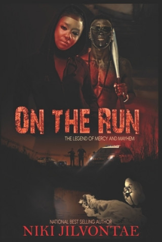 Книга On the Run: The Legend of Mercy and Mayhem Niki Jilvontae