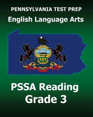 Książka PENNSYLVANIA TEST PREP English Language Arts PSSA Reading Grade 3: Covers the Pennsylvania Core Standards (PCS) Test Master Press Pennsylvania