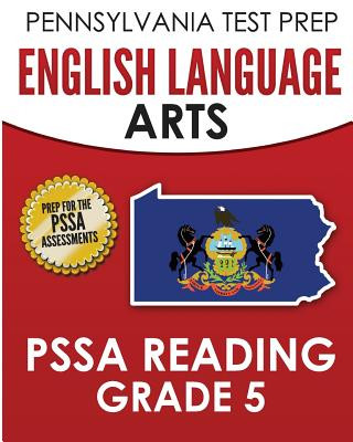 Knjiga Pennsylvania Test Prep English Language Arts Pssa Reading Grade 5: Covers the Pennsylvania Core Standards (Pcs) Test Master Press Pennsylvania
