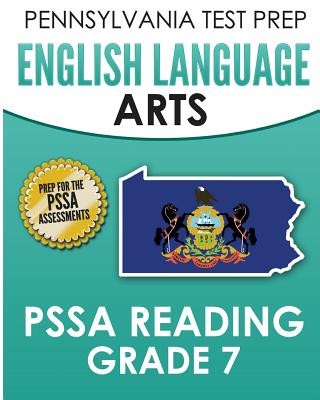 Knjiga PENNSYLVANIA TEST PREP English Language Arts PSSA Reading Grade 7: Covers the Pennsylvania Core Standards (PCS) Test Master Press Pennsylvania