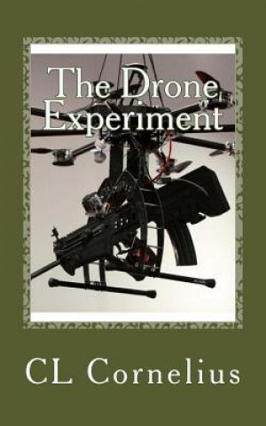 Book The Drone Experiment CL Cornelius
