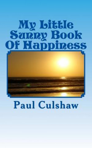 Könyv My Little Sunny Book Of Happiness Paul Culshaw