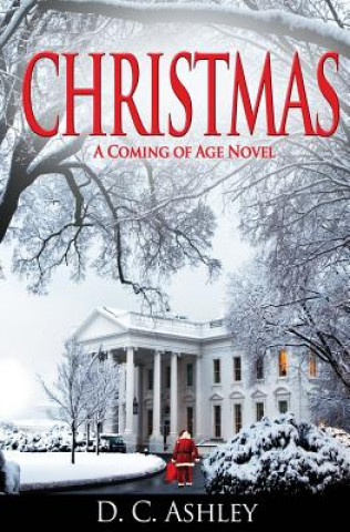 Carte Christmas: A Coming of Age Novel D C Ashley