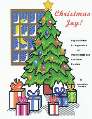 Книга Christmas Joy: Popular Piano Arrangements for Intermediate and Advanced Pianists Jacqueline Hankins