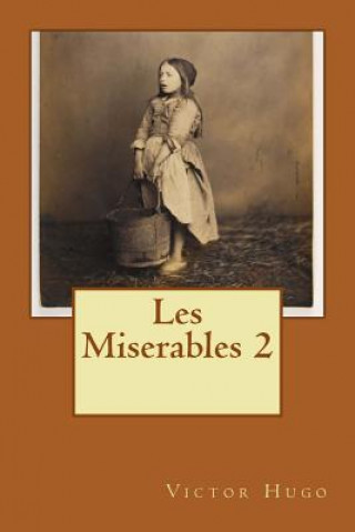 Könyv Les Miserables 2 M Victor Hugo
