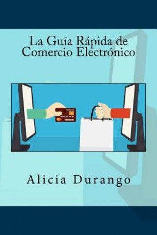 Carte La Guía Rápida de Comercio Electrónico Alicia Durango